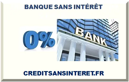 BANQUE SANS INTÉRÊT 2026-2027